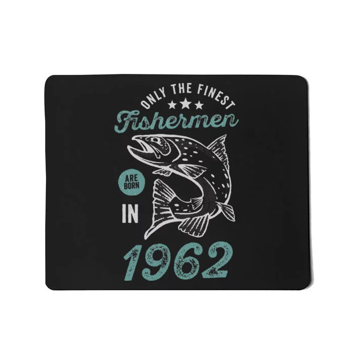 Born In 1962 59 Years Old Vintage 59th Birthday Fisherman Mousepad