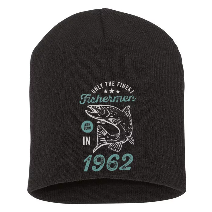 Born In 1962 59 Years Old Vintage 59th Birthday Fisherman Short Acrylic Beanie