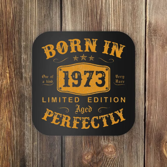 Born In 1973 50 Years Old 50th Birthday Gifts For Coaster