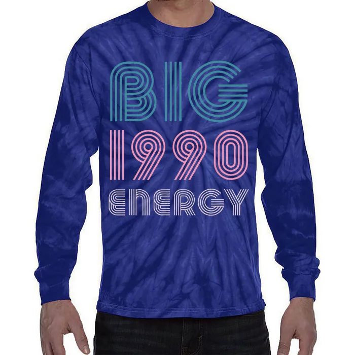 Born In 1990 33 Years Old Birthday Big 1990 Energy 90s Tie-Dye Long Sleeve Shirt