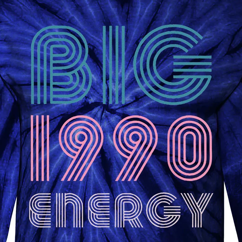 Born In 1990 33 Years Old Birthday Big 1990 Energy 90s Tie-Dye Long Sleeve Shirt