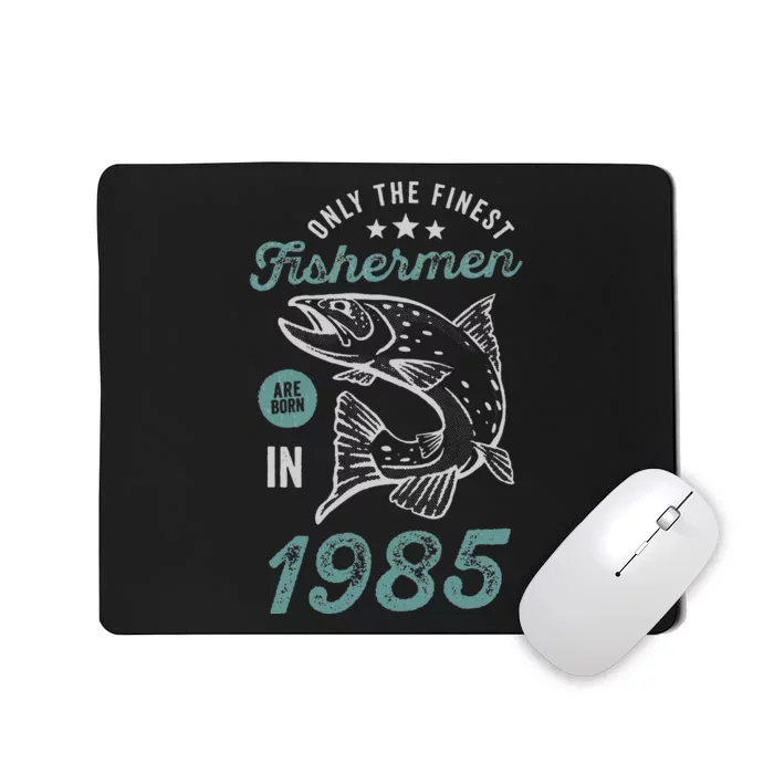 Born In 1985 36 Years Old Vintage 36th Birthday Fisherman Mousepad