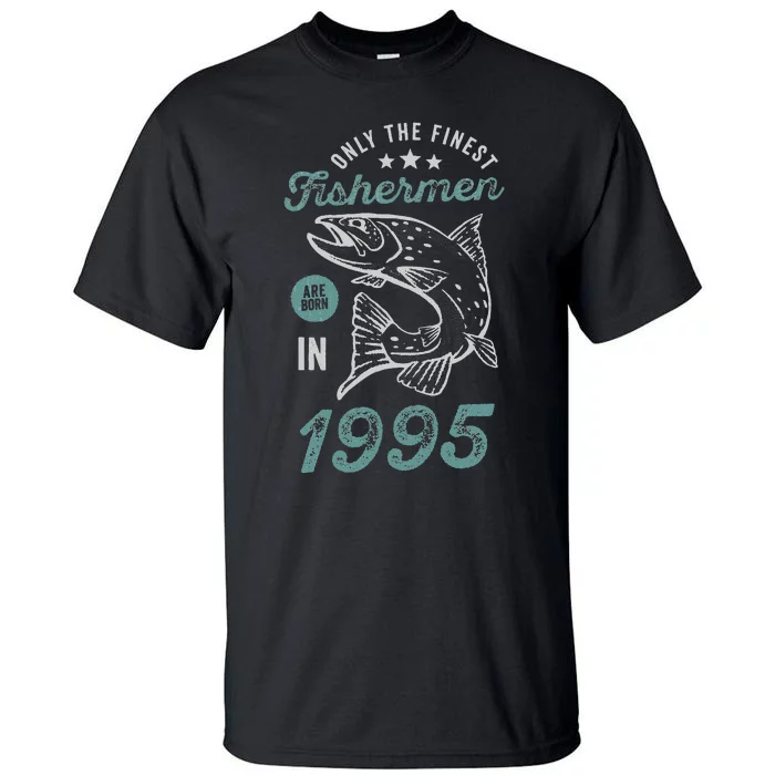 Born In 1995 26 Years Old Vintage 26th Birthday Fisherman Tall T-Shirt