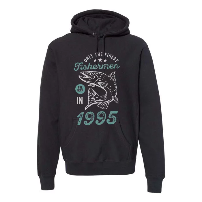 Born In 1995 26 Years Old Vintage 26th Birthday Fisherman Premium Hoodie