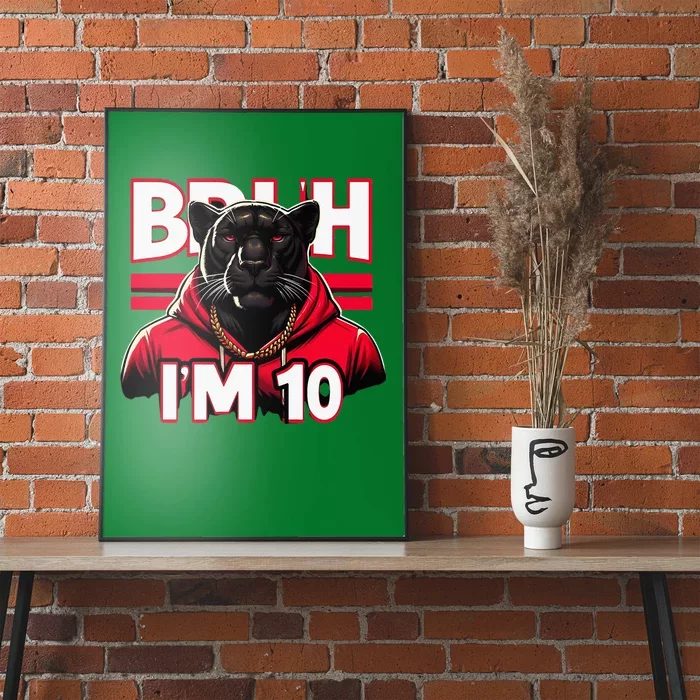 Bruh IM 10 Poster