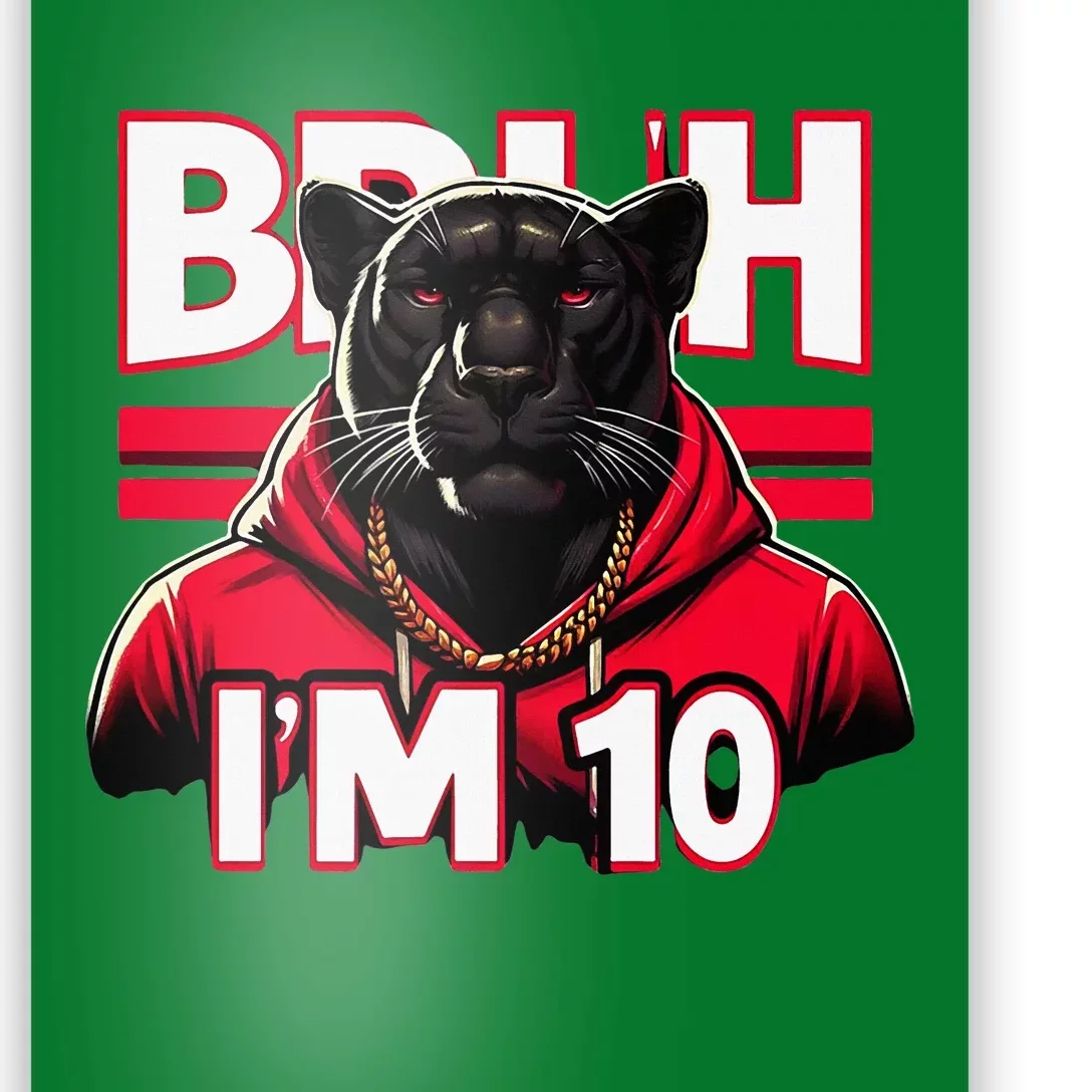 Bruh IM 10 Poster