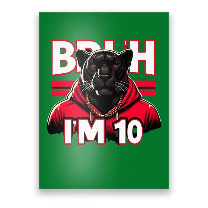 Bruh IM 10 Poster