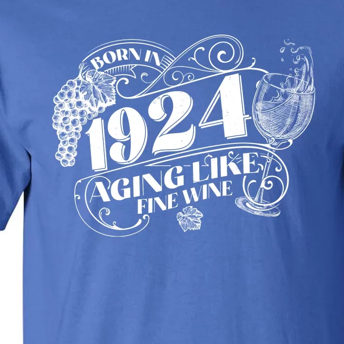 Born In 1924 100th Birthday Aging Like Fine Wine Tall T-Shirt