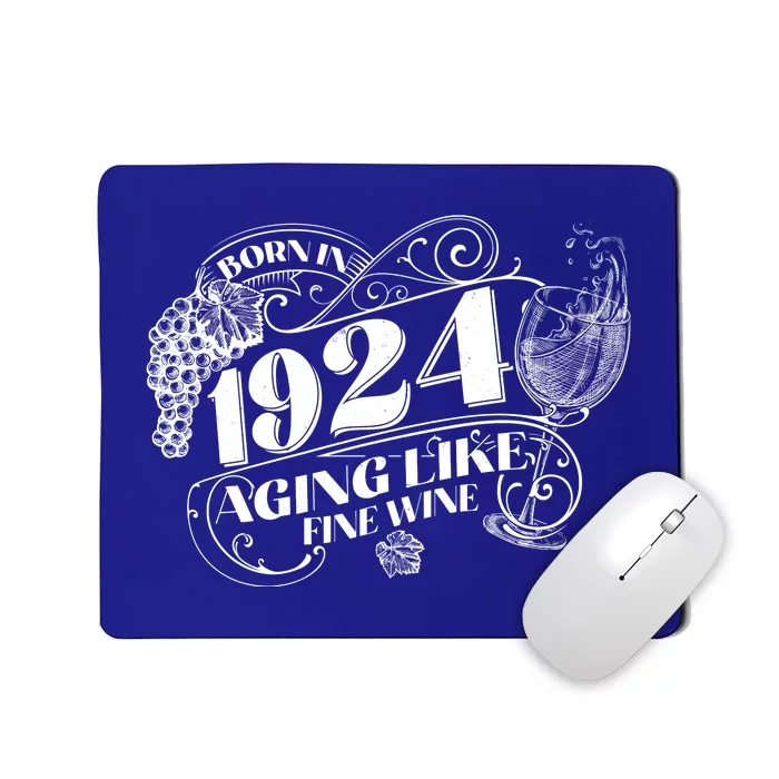 Born In 1924 100th Birthday Aging Like Fine Wine Mousepad