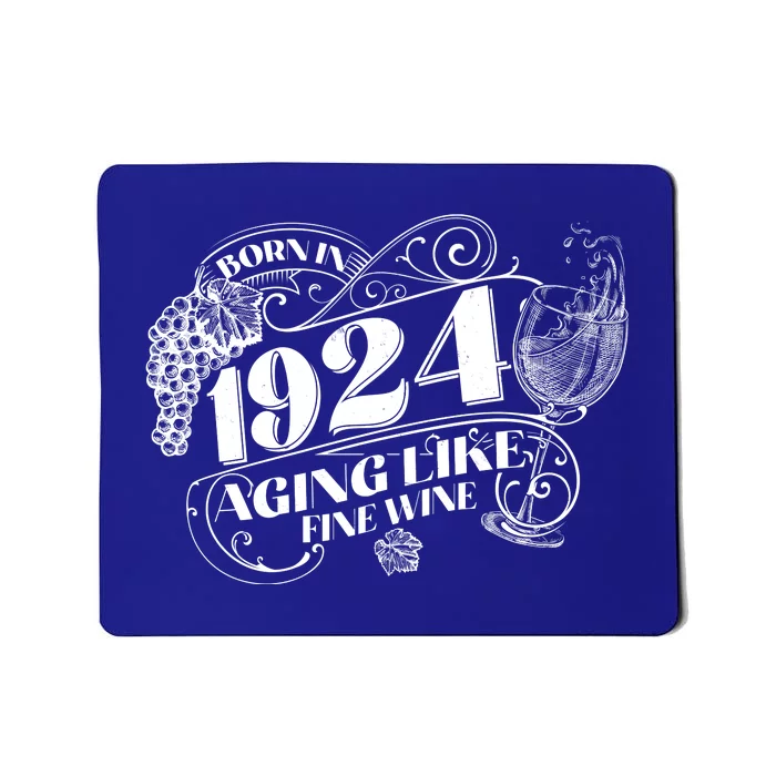 Born In 1924 100th Birthday Aging Like Fine Wine Mousepad