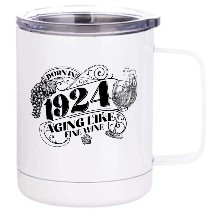 Born In 1924 100th Birthday Aging Like Fine Wine Front & Back 12oz Stainless Steel Tumbler Cup