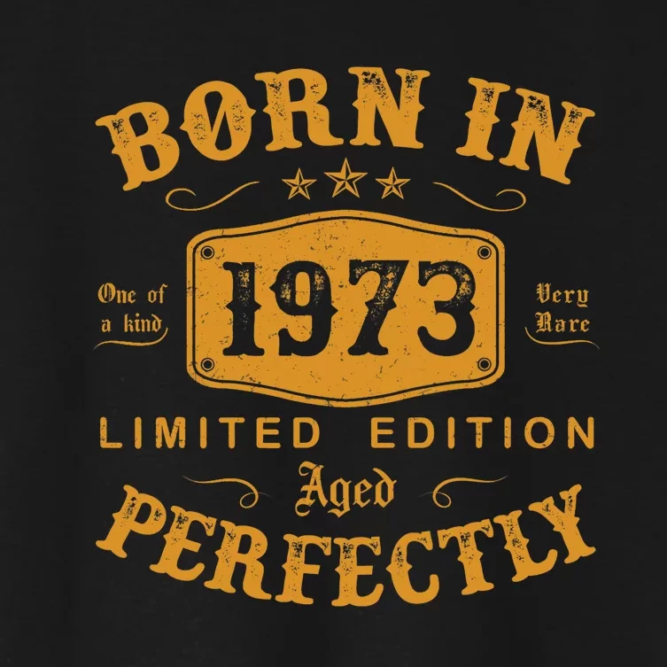 Born In 1973 50 Years Old 50th Birthday Gifts Women's Crop Top Tee