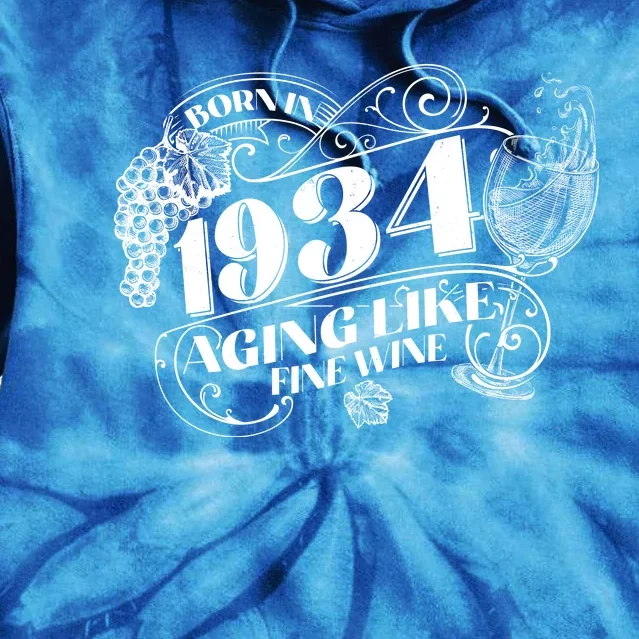 Born In 1934 90th Birthday Aging Like Fine Wine Tie Dye Hoodie