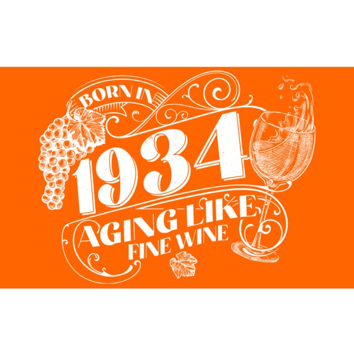 Born In 1934 90th Birthday Aging Like Fine Wine Bumper Sticker