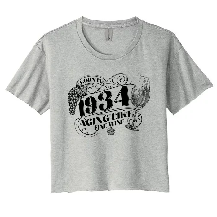 Born In 1934 90th Birthday Aging Like Fine Wine Women's Crop Top Tee