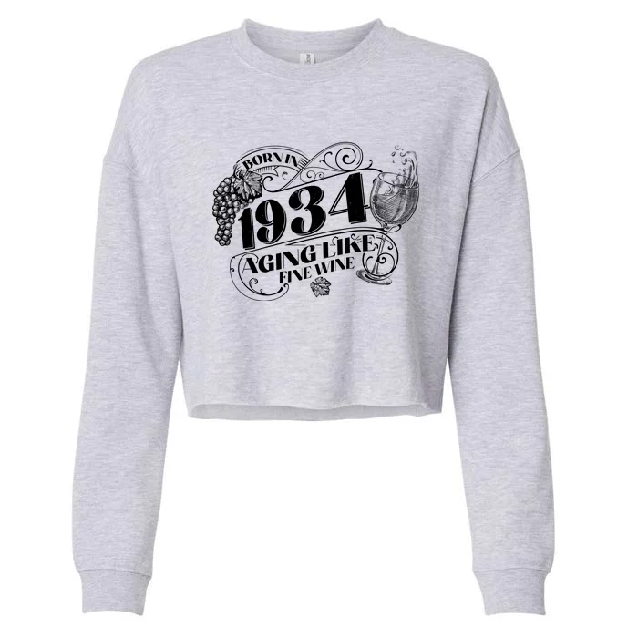 Born In 1934 90th Birthday Aging Like Fine Wine Cropped Pullover Crew