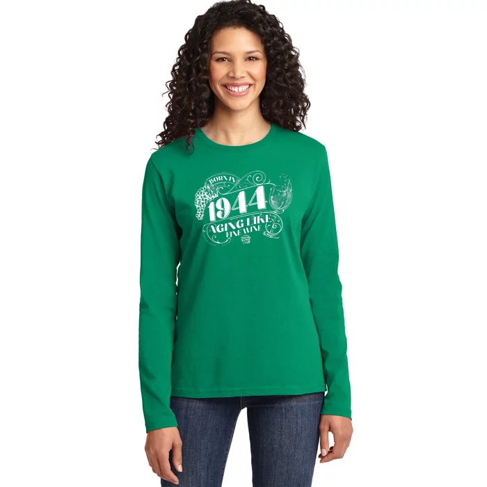 Born In 1944 80th Birthday Aging Like Fine Wine Ladies Long Sleeve Shirt