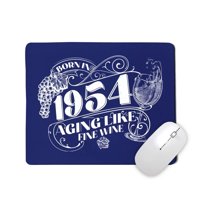 Born In 1954 70th Birthday Aging Like Fine Wine Mousepad