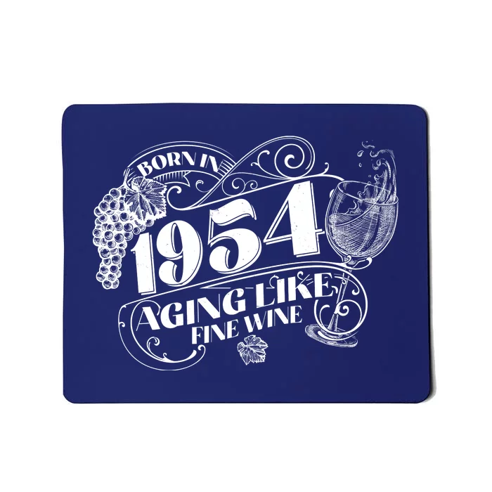 Born In 1954 70th Birthday Aging Like Fine Wine Mousepad