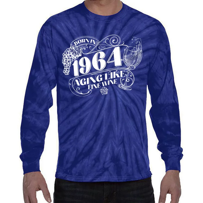 Born In 1964 60th Birthday Aging Like Fine Wine Tie-Dye Long Sleeve Shirt