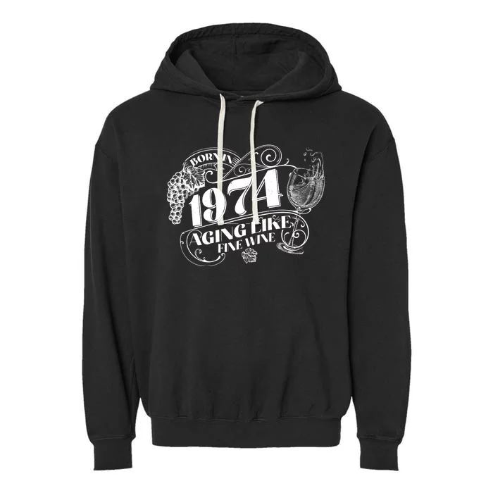 Born In 1974 50th Birthday Aging Like Fine Wine Garment-Dyed Fleece Hoodie