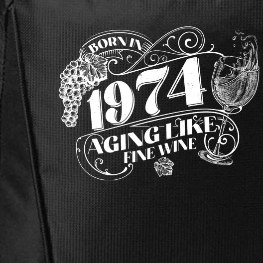 Born In 1974 50th Birthday Aging Like Fine Wine City Backpack