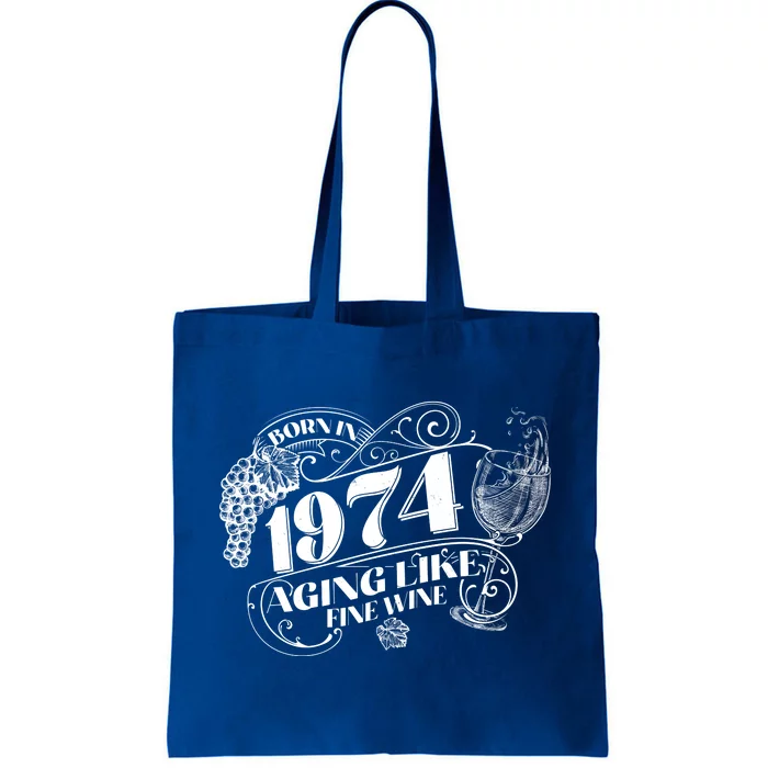 Born In 1974 50th Birthday Aging Like Fine Wine Tote Bag