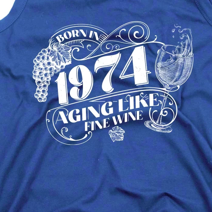 Born In 1974 50th Birthday Aging Like Fine Wine Tank Top