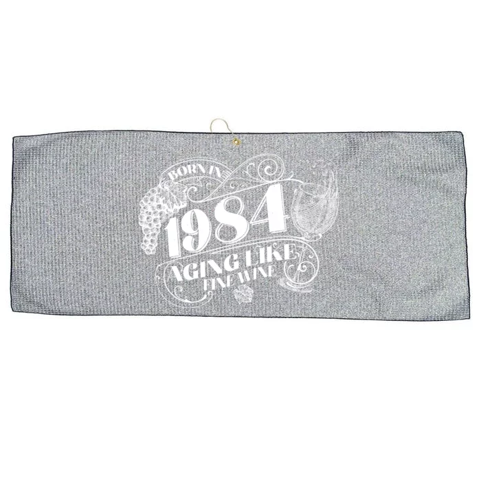 Born In 1984 40th Birthday Aging Like Fine Wine Large Microfiber Waffle Golf Towel