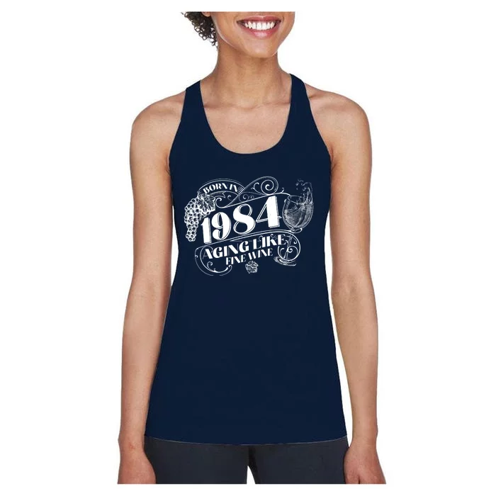 Born In 1984 40th Birthday Aging Like Fine Wine Women's Racerback Tank