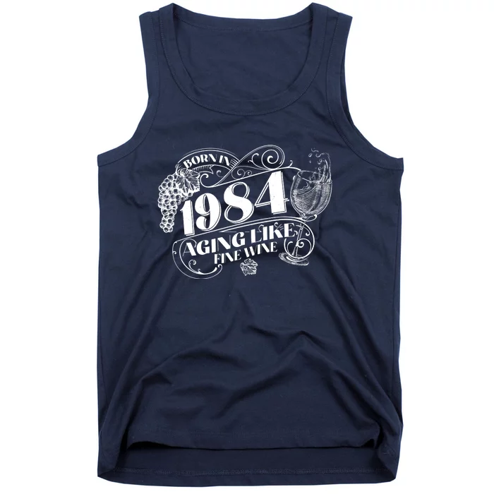 Born In 1984 40th Birthday Aging Like Fine Wine Tank Top