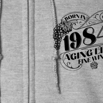 Born In 1984 40th Birthday Aging Like Fine Wine Full Zip Hoodie