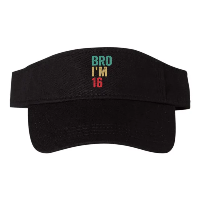 Bro IM 16yo Girl Boy 16th Birthday Retro 16th Birthday Valucap Bio-Washed Visor