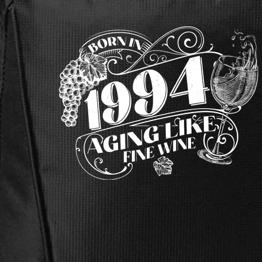 Born In 1994 30th Birthday Aging Like Fine Wine City Backpack