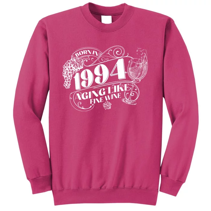 Born In 1994 30th Birthday Aging Like Fine Wine Sweatshirt