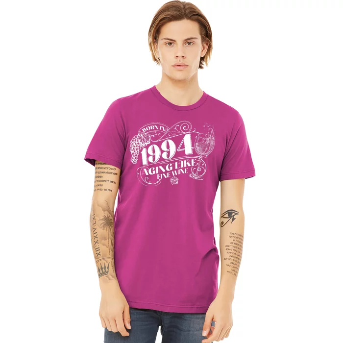 Born In 1994 30th Birthday Aging Like Fine Wine Premium T-Shirt