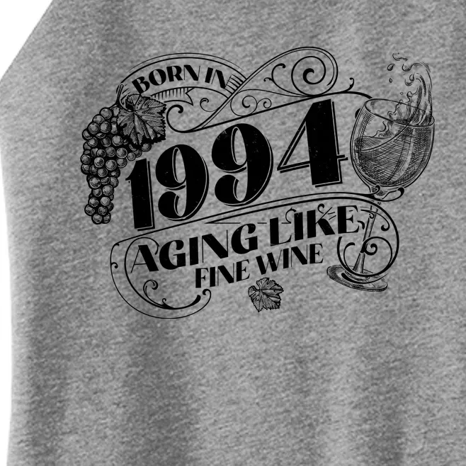 Born In 1994 30th Birthday Aging Like Fine Wine Women’s Perfect Tri Rocker Tank