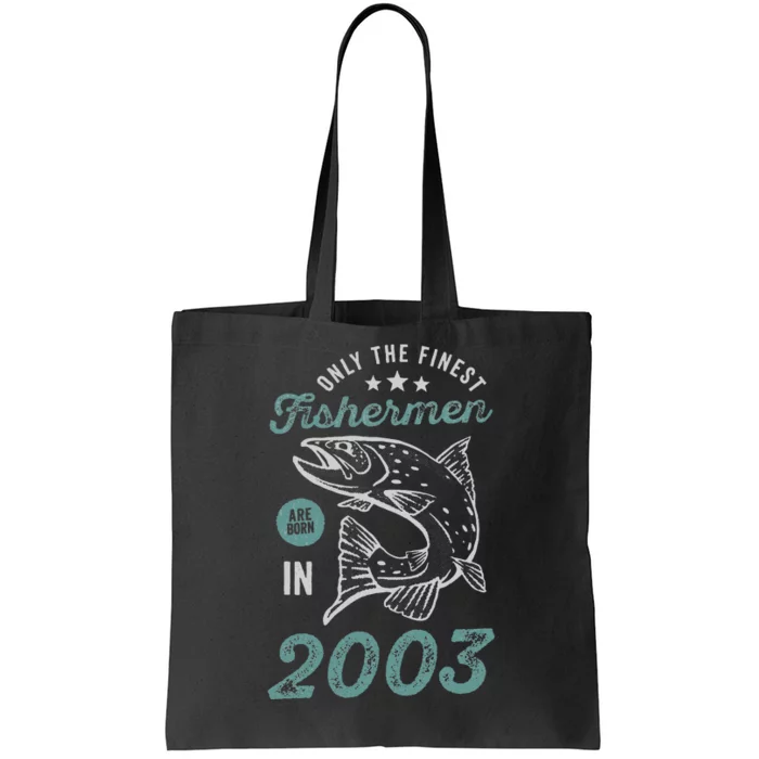 Born In 2003 18 Years Old Vintage 18th Birthday Fisherman Tote Bag