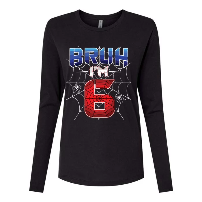 Bruh Im 6 Year Old Birthday Spider Web Boy 6th Birthday Womens Cotton Relaxed Long Sleeve T-Shirt