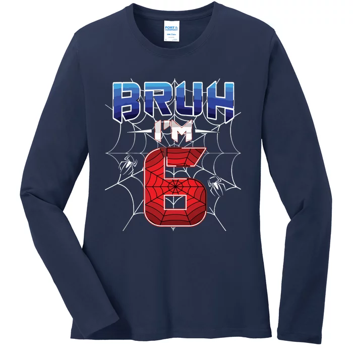 Bruh Im 6 Year Old Birthday Spider Web Boy 6th Birthday Ladies Long Sleeve Shirt