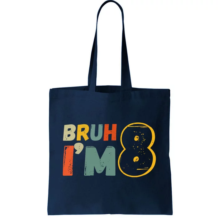 Bruh Im 8 Funny 8th Birthday Party Gift Tote Bag