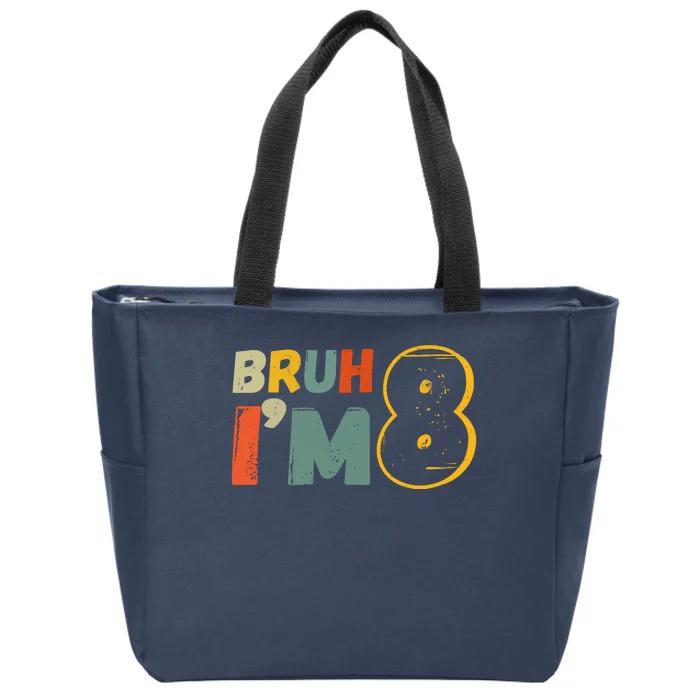 Bruh Im 8 Funny 8th Birthday Party Gift Zip Tote Bag