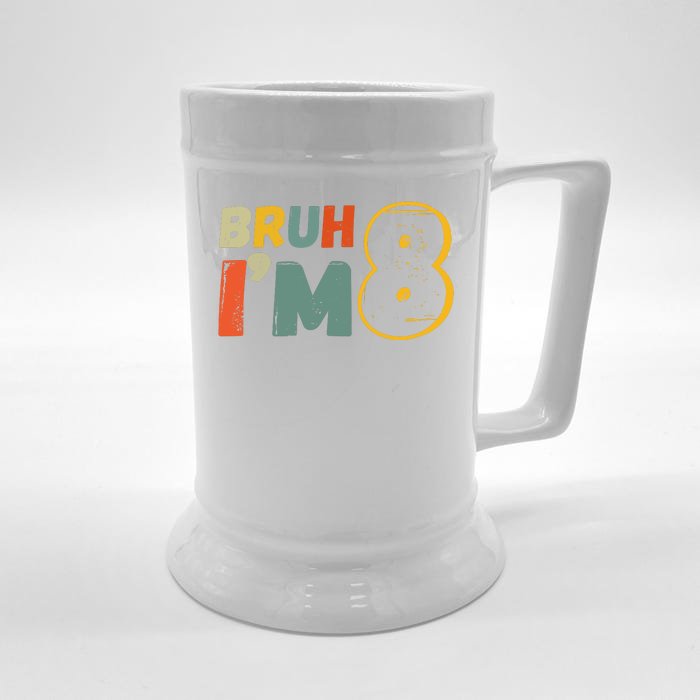 Bruh Im 8 Funny 8th Birthday Party Gift Front & Back Beer Stein