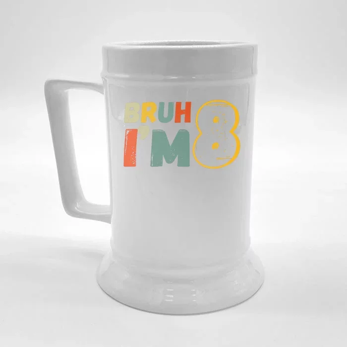 Bruh Im 8 Funny 8th Birthday Party Gift Front & Back Beer Stein