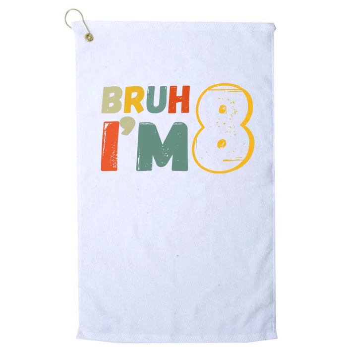 Bruh Im 8 Funny 8th Birthday Party Gift Platinum Collection Golf Towel