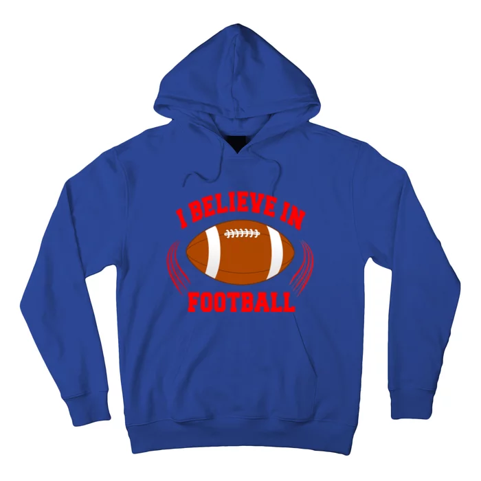 Believe In American Football Sport Meaningful Gift Hoodie