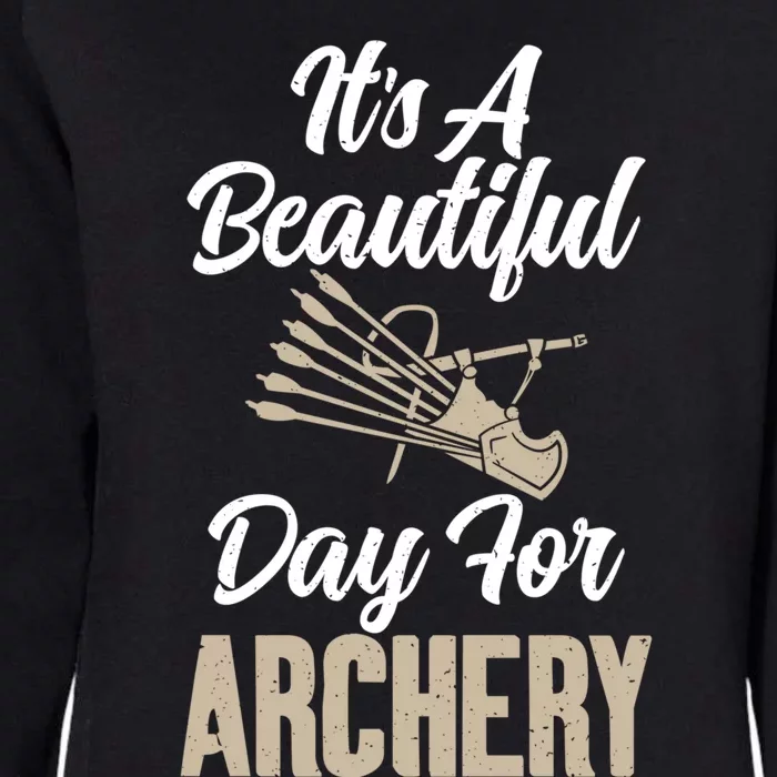 Bowhunting Its A Beautiful Day For Archery Gift Womens California Wash Sweatshirt