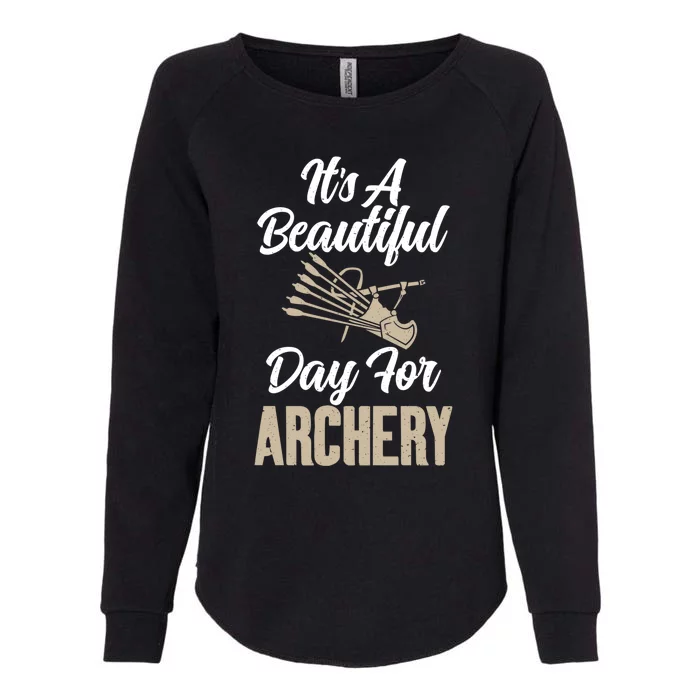 Bowhunting Its A Beautiful Day For Archery Gift Womens California Wash Sweatshirt