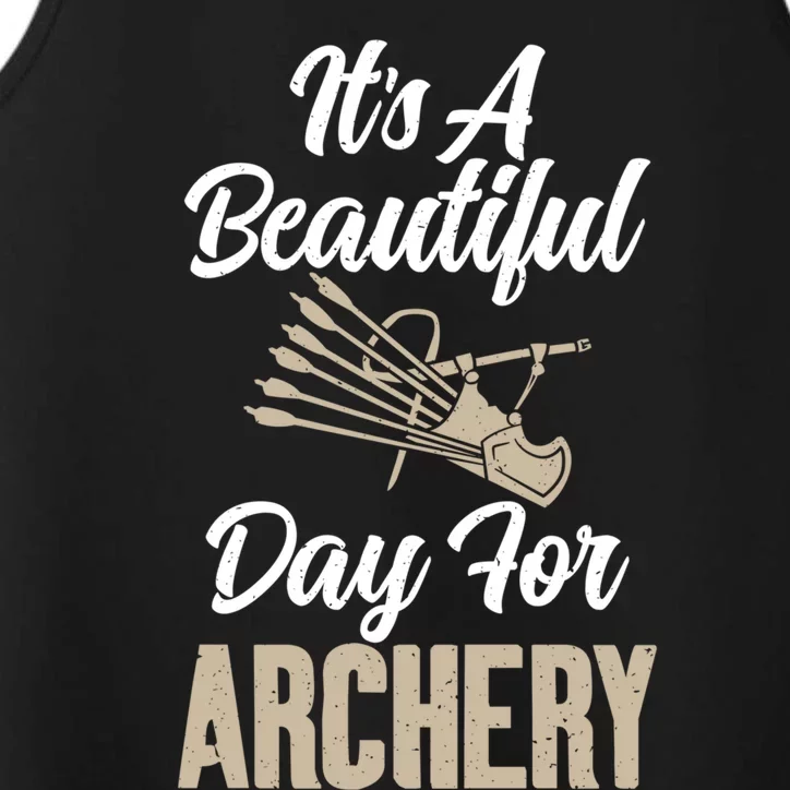 Bowhunting Its A Beautiful Day For Archery Gift Performance Tank