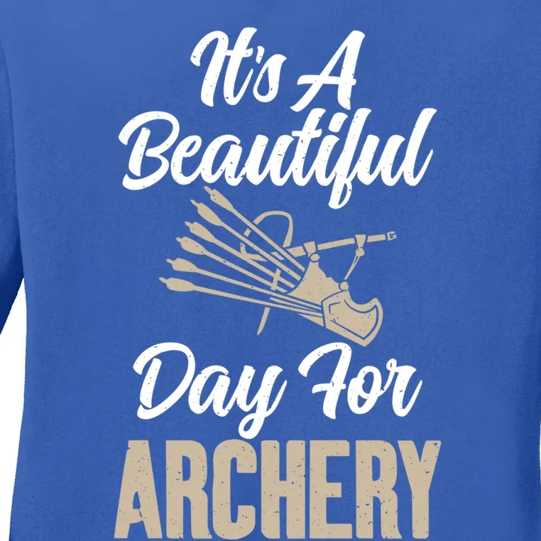 Bowhunting Its A Beautiful Day For Archery Gift Ladies Long Sleeve Shirt